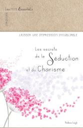 Icon image Les secrets de la séduction et du charisme