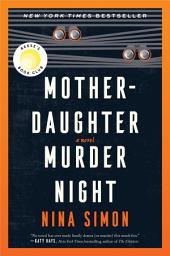 Icon image Mother-Daughter Murder Night: A Novel