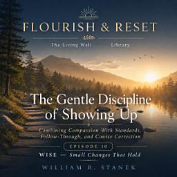Icon image The Gentle Discipline of Showing Up: Combining Compassion With Standards, Follow-Through, and Course Correction