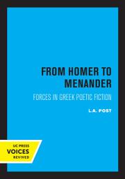 Icon image From Homer to Menander: Forces in Greek Poetic Fiction