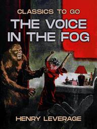 Icon image The Voice in the Fog: Restored Classics to Go Edition
