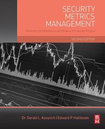 Icon image Security Metrics Management: Measuring the Effectiveness and Efficiency of a Security Program, Edition 2
