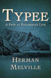 Icon image Typee: A Peep at Polynesian Life
