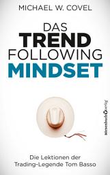 Icon image Das Trendfollowing-Mindset: Die Lektionen der Trading-Legende Tom Basso
