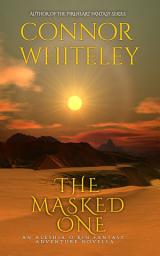 Icon image The Masked One: An Aleshia O'Kin Fantasy Adventure Novella