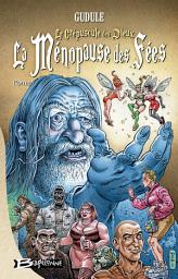 Icon image La Ménopause des fées, T1 : Le Crépuscule des dieux... La Ménopause des fées