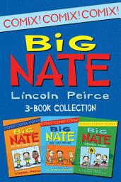 Icon image Big Nate Comics 3-Book Collection: What Could Possibly Go Wrong?, Here Goes Nothing, Genius Mode