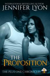 Icon image The Proposition: Book One of The Plus One Chronicles Trilogy
