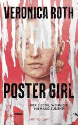 Icon image POSTER GIRL - Wer bist du, wenn dir niemand zusieht?: Roman
