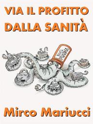 Icon image Via il profitto dalla sanità
