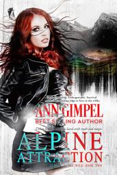 Icon image Alpine Attraction: Urban Fantasy Romance