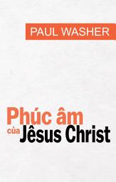 Icon image Phúc âm của Jêsus Christ