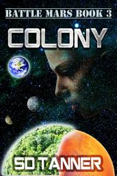 Icon image Colony: Battle Mars Book Three