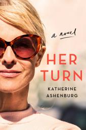 Icon image Her Turn: A Novel