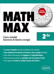 Icon image Math Max - 2de - Cours complet, exercices et devoirs corrigés - Nouveaux programmes