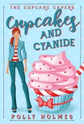 Icon image Cupcakes and Cyanide: A free culinary cozy mystery book for you to read and download.
