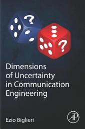 Icon image Dimensions of Uncertainty in Communication Engineering