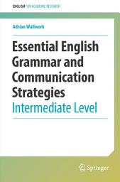 Icon image Essential English Grammar and Communication Strategies: Intermediate Level