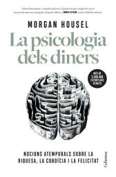 Icon image La psicologia dels diners: 18 claus atemporals sobre la riquesa i la felicitat