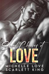 Icon image Second Chances at Love: Bad Boy Billionaires Romance