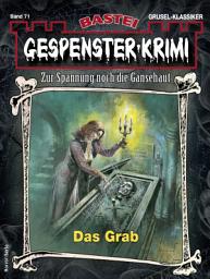 Icon image Gespenster-Krimi 71: Das Grab