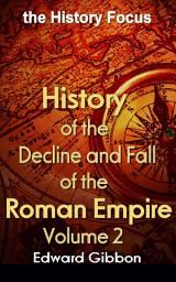 Icon image History of the Decline and Fall of the Roman Empire V2: the History Focus