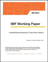 Icon image A Multidimensional Approach to Trade Policy Indicators