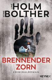 Icon image Brennender Zorn: Kriminalroman - Die Co-Autorinnen von Jussi Adler-Olsen mit ihrer eigenen Krimireihe
