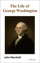 Icon image The Life of George Washington