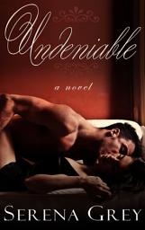 Icon image Undeniable: A Romance: A Romance Novel.