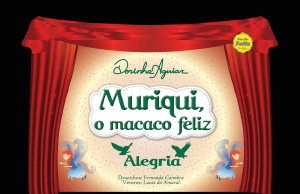 Icon image Muriqui, o macaco feliz (com narração): Alegria