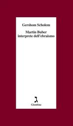 Icon image Martin Buber interprete dell'ebraismo