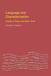 Icon image Language and Characterisation: People in Plays and Other Texts