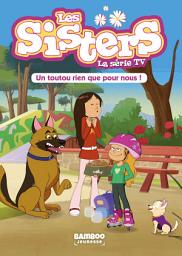 Icon image Les Sisters - La Série TV - Poche - tome 24: Un toutou rien que pour nous