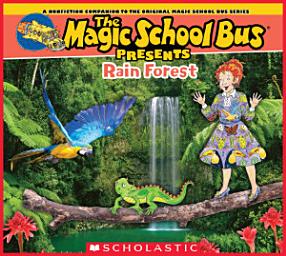 Icon image The Magic School Bus Presents: The Rainforest: A Nonfiction Companion to the Original Magic School Bus Series