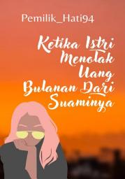 Icon image Ketika Istri Menolak Uang Bulanan Dari Suaminya