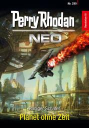 Icon image Perry Rhodan Neo 299: Planet ohne Zeit: Staffel: Revolution