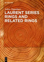 Icon image Laurent Series Rings and Related Rings