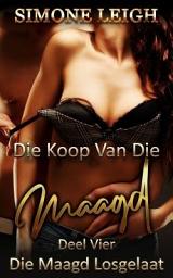 Icon image Die Koop Van Die Maagd-Deel Vier-Die Maagd Losgelaat