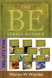Icon image The BE Series Bundle: Paul's Letters: Be Right, Be Wise, Be Encouraged, Be Free, Be Rich, Be Joyful, Be Complete, Be Ready, Be Faithful