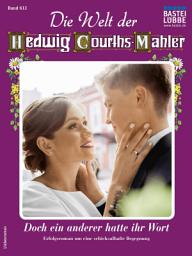 Icon image Die Welt der Hedwig Courths-Mahler 613: Doch ein anderer hatte ihr Wort