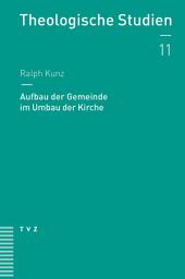 Icon image Aufbau der Gemeinde im Umbau der Kirche