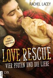 Icon image Love Rescue - Vier Pfoten und die Liebe: Zwei Romane in einem eBook