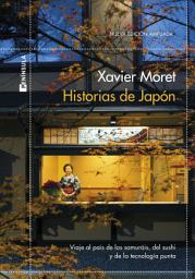 Icon image Historias de Japón: Viaje por el país de los samuráis, del sushi y de la tecnología punta