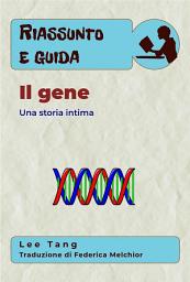 Icon image Riassunto & Guida - Il Gene: Una Storia Intima