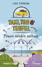 Icon image Taxi, Tod und Teufel - Möwen morden mittags: Nordsee-Krimi