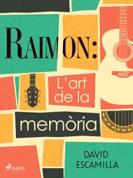 Icon image Raimon: L’art de la memòria