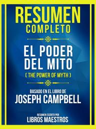 Icon image Resumen Completo - El Poder Del Mito (The Power Of Myth) - Basado En El Libro De Joseph Campbell