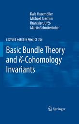 Icon image Basic Bundle Theory and K-Cohomology Invariants