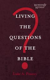 Icon image Living the Questions of the Bible
